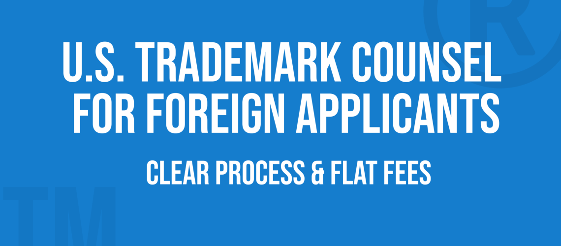 U.S. Trademark Counsel for Foreign Applicants - Clear Process & Flat Fees
